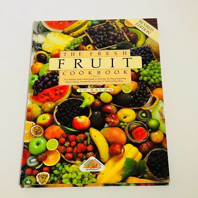 The Fresh Fruit Cookbook (Hardcover 1992) Vo Bacon Cooking Fruit
