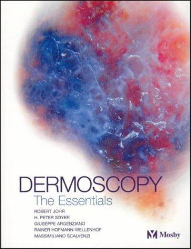 Dermoscopy, Johr MD, Robert H.,Soyer MD FACD, H. Peter,Argenziano MD, Giuseppe, - Bild 1 von 1