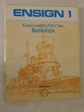 KING GEORGE THE FIFTH CLASS BATTLESHIPS (ENSIGN) By Alan Raven