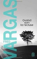 Quand Sort La Recluse, Fred Vargas