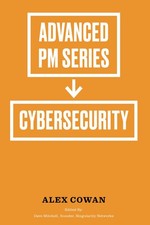 Advanced Product Management Series: Cybersecurity