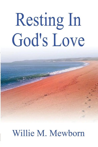 Resting In God's Love! Willie Mewborn Taschenbuch Kartoniert / Broschiert 2001-image