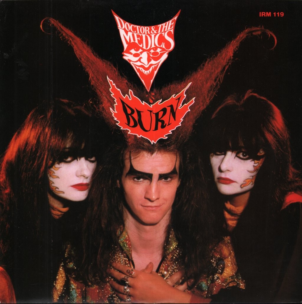 Doctor and the Medics Burn 7"" vinyl UK Irs 1986 - pic sleeve IRM119
