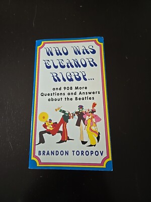 Who Was Eleanor Rigby : And 908 More Questions and Answers about the Beatles by 
