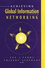 Achieving Global Information Networking by Eve L. Varma, etc. (Hardback, 1999)