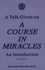 A Talk Given on 'A Course in Miracles': An Introduction - Paperback - VERY GOOD