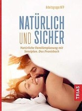 Natürlich und sicher: Natürliche Familienplanung mit... | Buch | Zustand wie neu