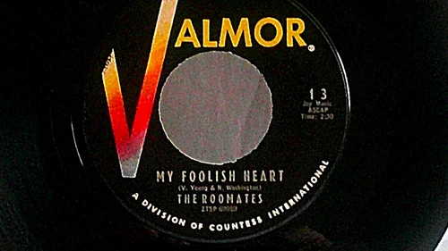 The Roomates,Valmor 13,"My Foolish Heart"US,7"45, 1961 doo wop hit classic, Mint
