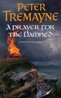 Peter Tremayne | A Prayer For The Damned (Sister Fidelma Mysteries Book 17)