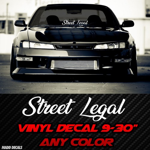 Street Legal Sticker Windshield Decal Banner 9"20" Euro JDM Stance
