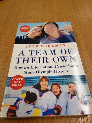 A Team of Their Own: How an International Sisterhood Made Olympic History: New
