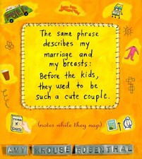 The Same Phrase Describes My Marriage and My Breasts: Before the Kids, They Use