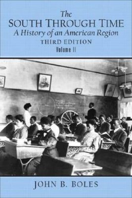 The South Through Time: A History of an American Region Volume II (3rd E - GOOD