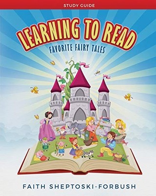 Learning to Read : Favorite Fairy Tales Study Guide -  NEW Faith Sheptoski 2018