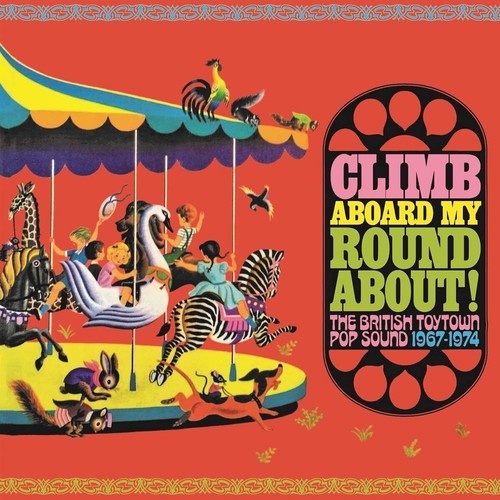 CLIMB BOARD MY ROUNDABOUT THE BRITISH TOYTOWN SOUND 1967-1974 3 CD BOX SET NEU