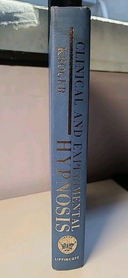 Clinical And  Experiment Hypnosis By KROGER Hardcover 1963