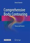 Comprehensive Body Contouring: Theory and Practice von Dennis Hurwitz (2015, Set mit diversen Artikeln)
