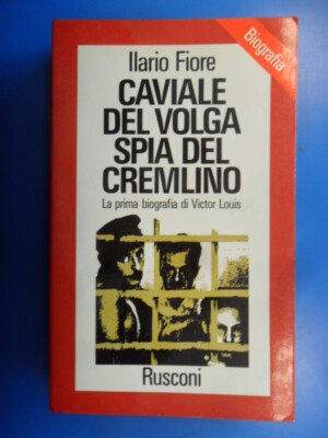 Wolga Kaviar Kremlspion Die erste Biographie von Victor Loui Blume B007