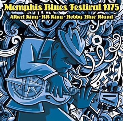 Albert King, B.B. King & Bobby 'Blue' Bland Memphis Blues Festival 1975 (CD)