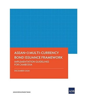 ASEAN+3 Multi-Currency Bond Issuance Framework: Implementation Guidelines for Ca