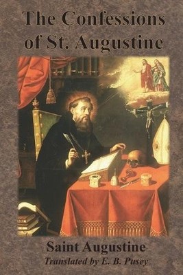 Saint Augustine The Confessions of St. Augustine (Taschenbuch)