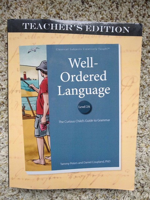 Classical Academic Press Well-ordered Language, Level 2A, Teacher's