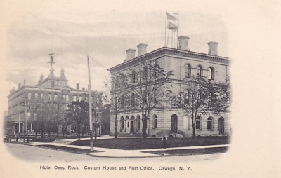 Oswego, NY Hotel Deep Rock, Custom House and Post Office