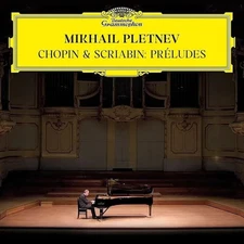 MIKHAIL PLETNEV CHOPIN & SCRIABIN: PRELUDES NEW LP