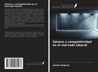 Joselin Segovia | GéNero Y Competitividad En El Mercado Laboral | Taschenbuch