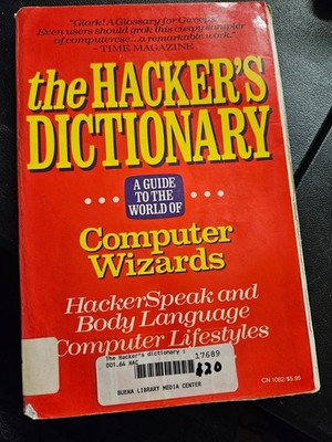 THE HACKER'S DICTIONARY: A GUIDE TO THE WORLD OF COMPUTER By Steele Guy L. Jr.