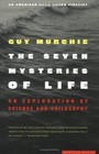 The Seven Mysteries of Life : An Exploration of Science and Philosophy by Guy Murchie (1999, Paperback)