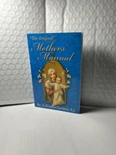 The original mother's manual (NEW) by A. Francis Coomes, S.J.