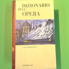 DIZIONARIO DELL'OPERA GELLI BALLINI & CASTOLDI