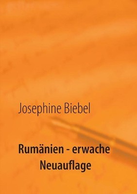 Rumnien - erwache: Neuauflage by Josephine Biebel (German) Paperback Book