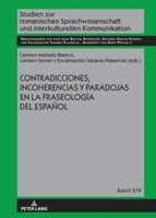 Contradicciones, Incoherencias Y Paradojas En La FraseologíA Del EspañOl Carsten