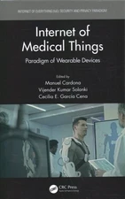 Internet of Medical Things : Paradigm of Wearable Devices, Hardcover by Cardo...