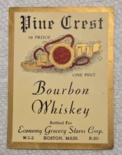 Pine Crest Bourbon Whiskey Label - Economy Grocery Stores Boston Mass