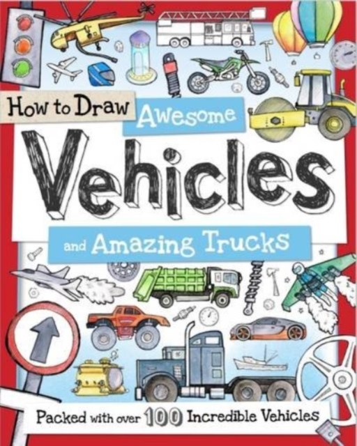 How to Draw Awesome Vehicles and Amazing Trucks by Paul Calver (Paperback Book)