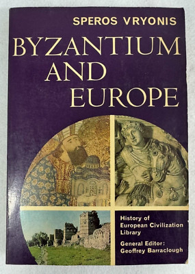 Byzantium and Europe by Speros Vryonis Jr.  History of Civilization RARE
