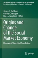 Origins And Change Of The Social Market Economy GüNther Chaloupek