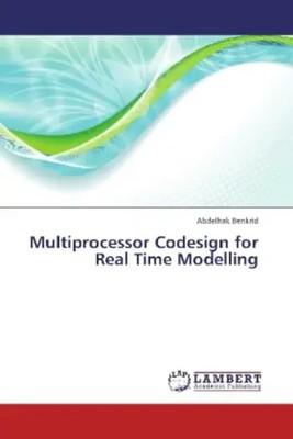 Abdelhak Benkrid | Multiprocessor Codesign for Real Time Modelling | Taschenbuch