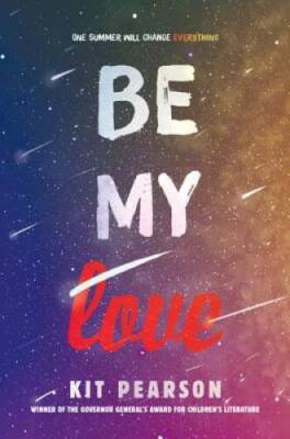 Be My Love - Paperback By Pearson, Kit - GOOD