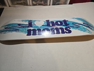 ''I Love Hot Moms'' Skateboard Deck Only 7.75 Blue White Design Skaters New