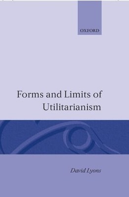 David Lyons Forms and Limits of Utilitarianism (Gebundene Ausgabe)