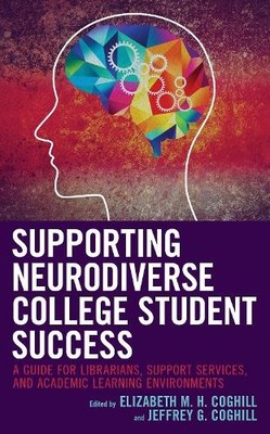 Supporting Neurodiverse College Student Success - 9781538137376