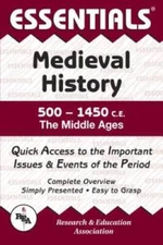 Medieval History: 500 to 1450 CE Essentials (Essentials Study Guides) - GOOD