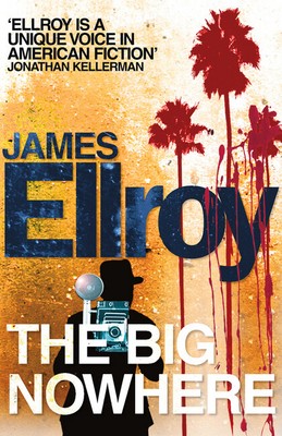 The Big Nowhere von James Ellroy