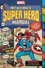 Marvel My Ultimate Super Hero Manual: 172 Awesome Pages by Parragon Books