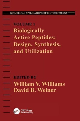 Biologisch aktive Peptide: Design, Synthese und Nutzung [gebunden]
