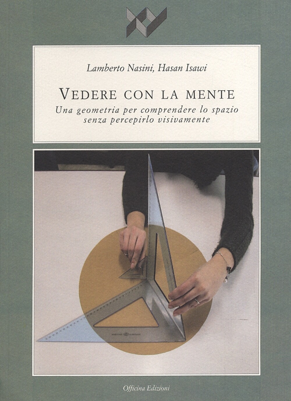 Vedere con la mente. Una geometria per comprendere lo spazio senza percepirlo vi